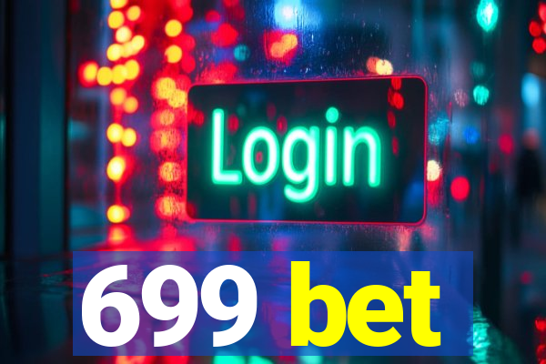 699 bet