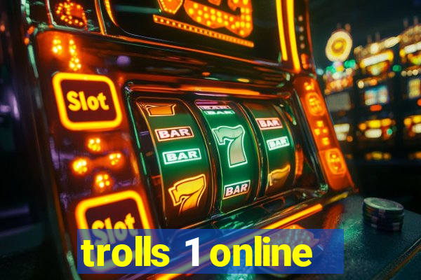 trolls 1 online