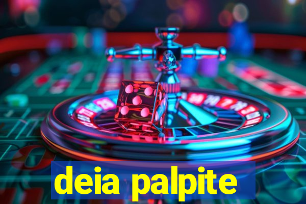 deia palpite