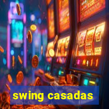 swing casadas