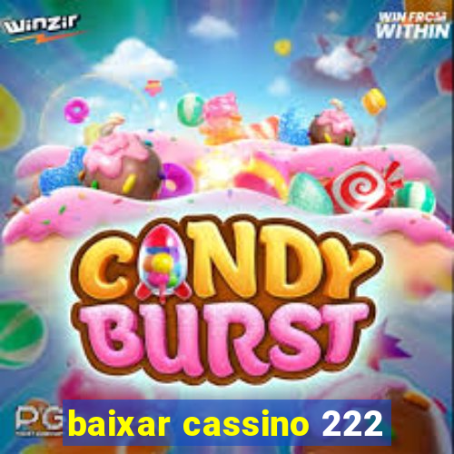 baixar cassino 222