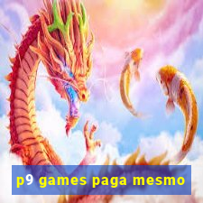 p9 games paga mesmo