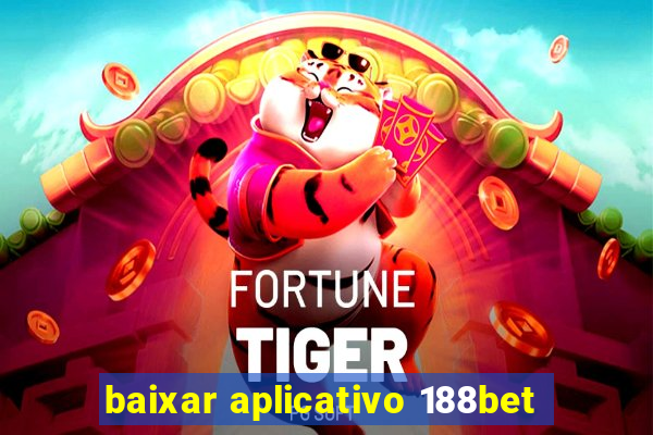 baixar aplicativo 188bet