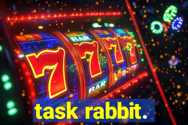 task rabbit.