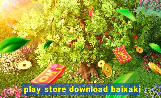 play store download baixaki