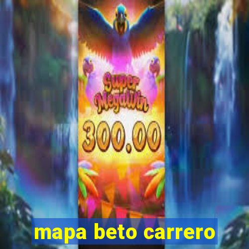 mapa beto carrero