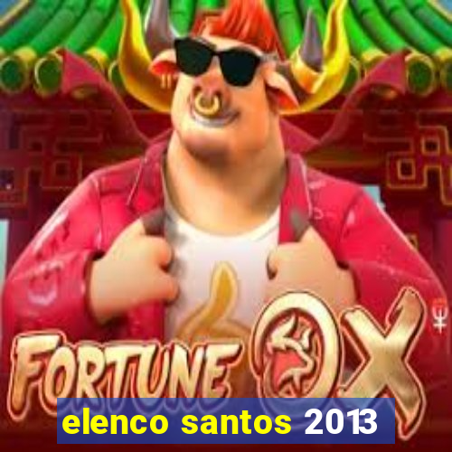 elenco santos 2013