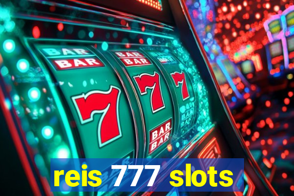 reis 777 slots