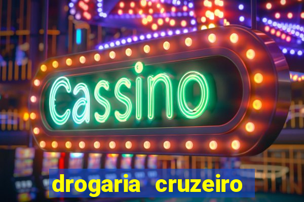 drogaria cruzeiro do sul