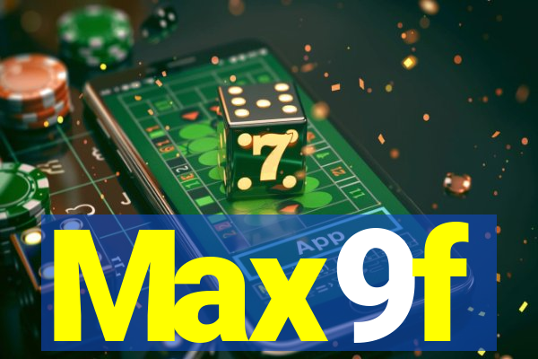 Max9f