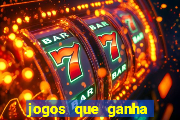 jogos que ganha dinheiro sem pagar nada