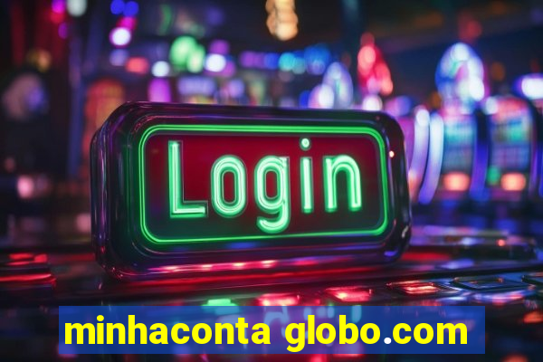 minhaconta globo.com