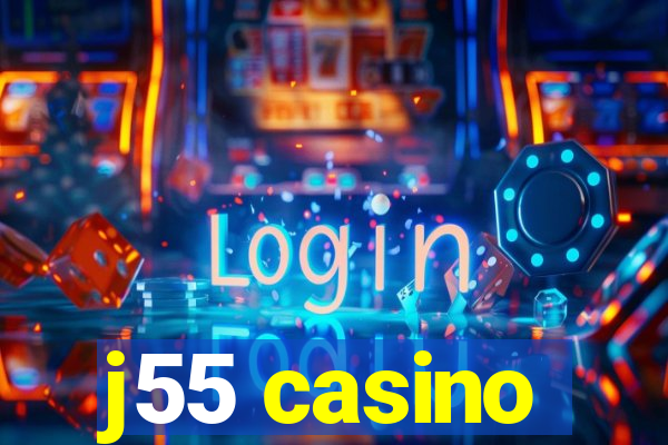 j55 casino