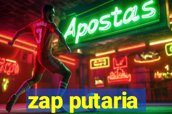 zap putaria