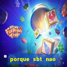 porque sbt nao pega na tv digital