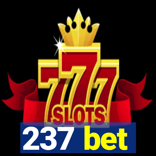 237 bet