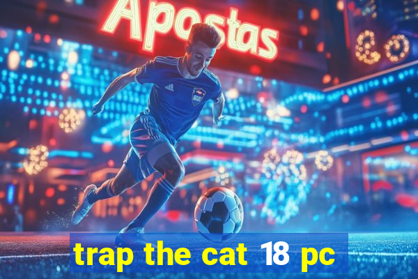 trap the cat 18 pc