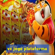 vc jogo plataforma