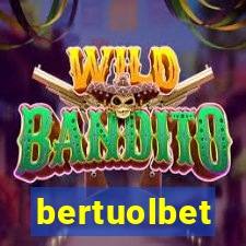 bertuolbet