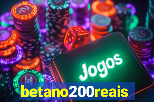 betano200reais