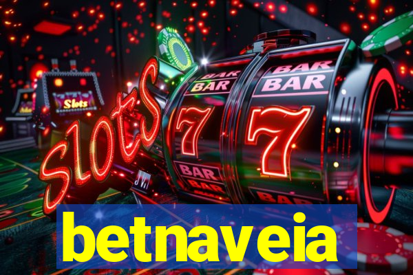 betnaveia