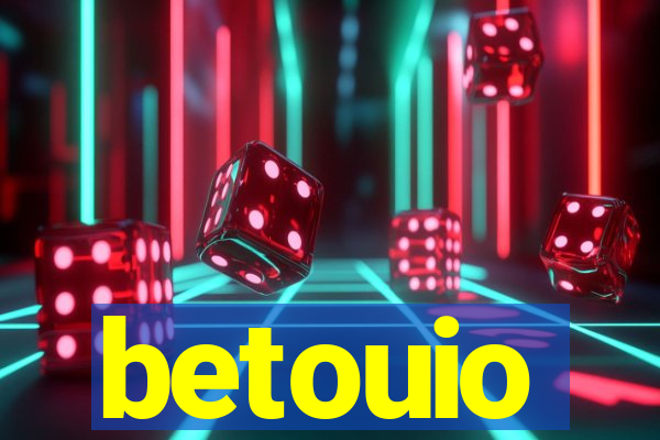 betouio