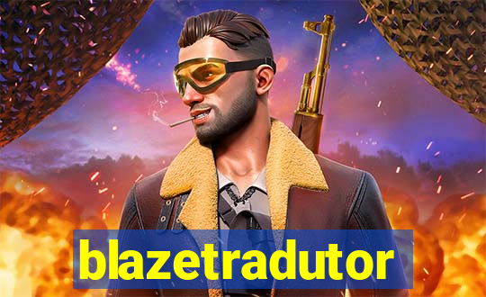 blazetradutor