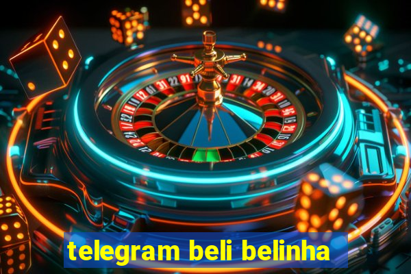 telegram beli belinha