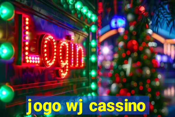 jogo wj cassino