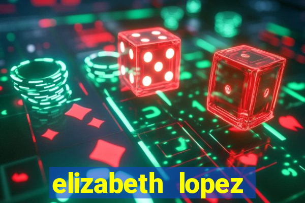 elizabeth lopez sanches nua