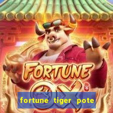 fortune tiger pote de ouro completo