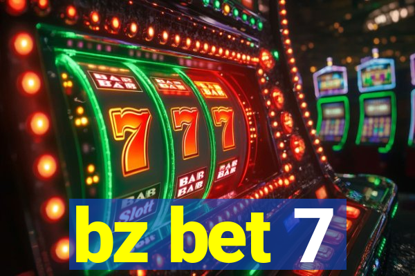 bz bet 7