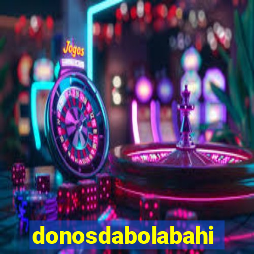 donosdabolabahia