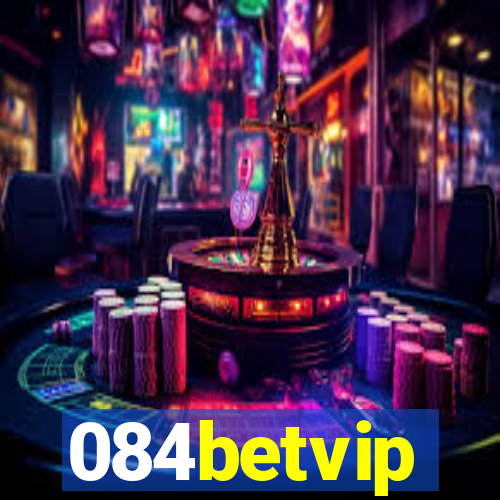 084betvip