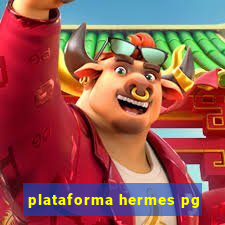 plataforma hermes pg