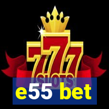 e55 bet