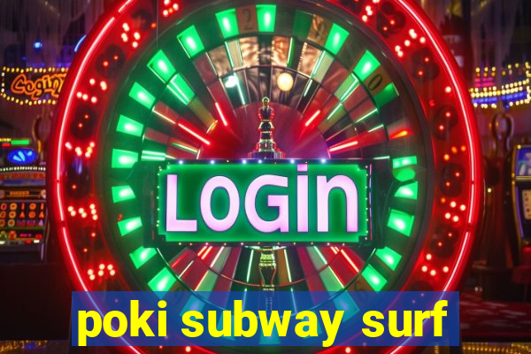 poki subway surf