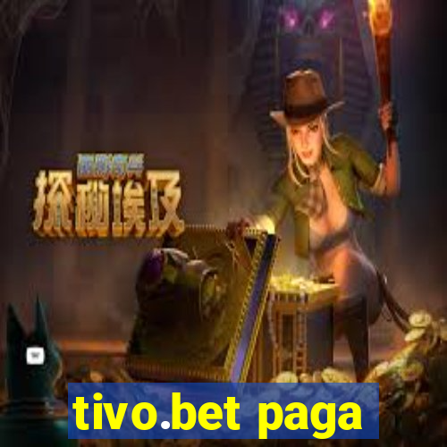 tivo.bet paga