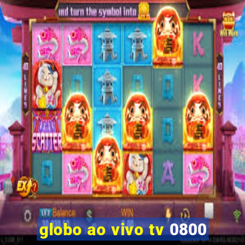 globo ao vivo tv 0800