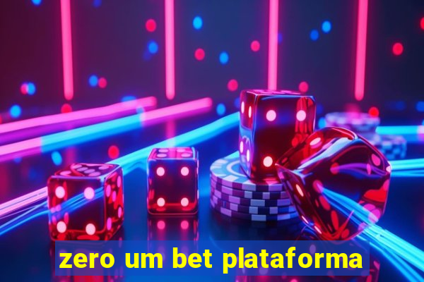 zero um bet plataforma