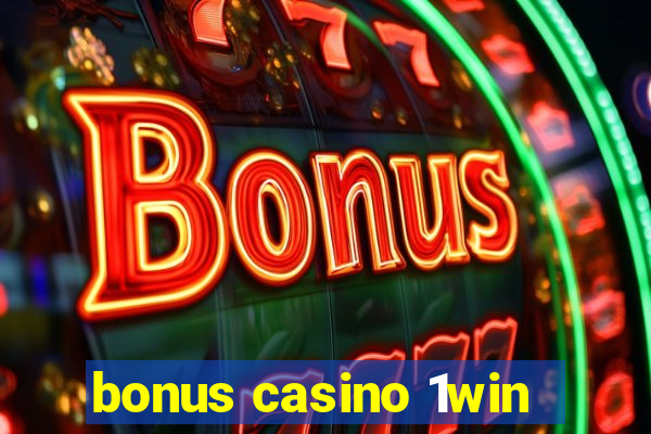 bonus casino 1win