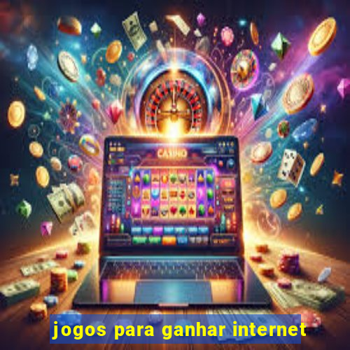 jogos para ganhar internet