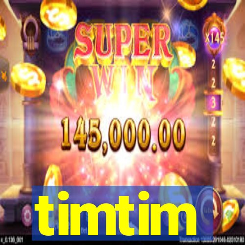 timtim