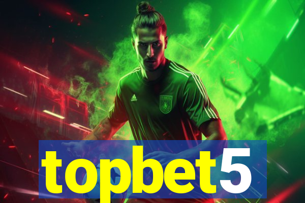 topbet5